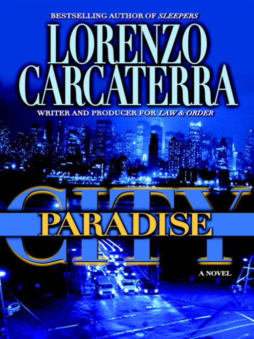 Title details for Paradise City by Lorenzo Carcaterra - Available